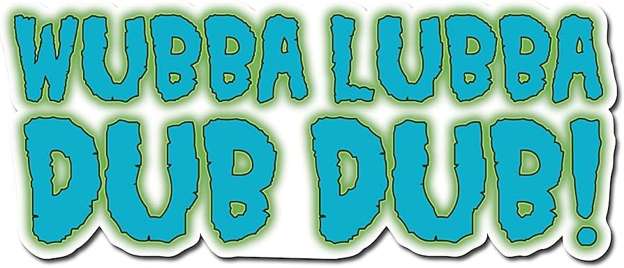 Les Origines du "Wubba Lubba Dub Dub"